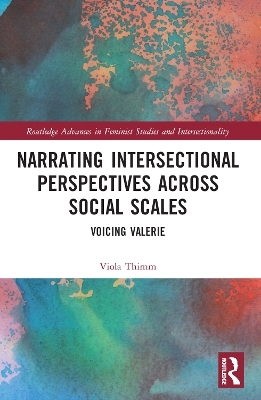 Narrating Intersectional Perspectives Across Social Scales - Viola Thimm