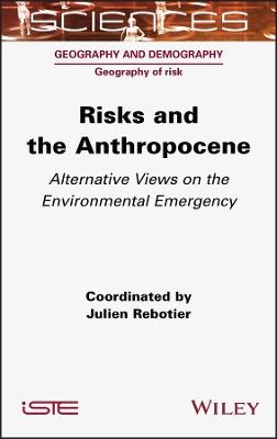 Risks and the Anthropocene - Julien Rebotier