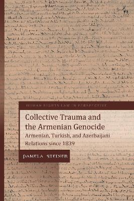 Collective Trauma and the Armenian Genocide - Pamela Steiner