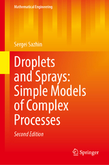 Droplets and Sprays: Simple Models of Complex Processes - Sazhin, Sergei S.