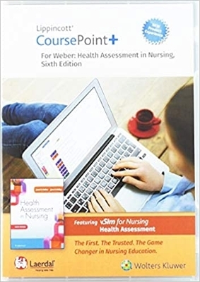 Lippincott CoursePoint+ Enhanced for Weber's Health Assessment in Nursing - Janet R. Weber, Jane H. Kelley