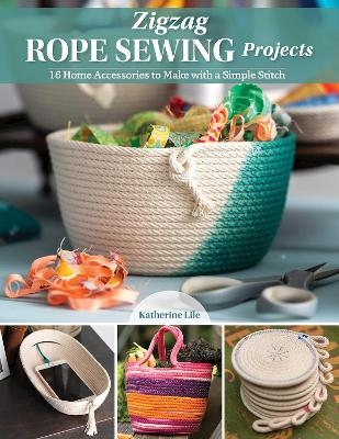 Zigzag Rope Sewing Projects - Katherine Lile