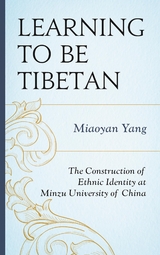 Learning to Be Tibetan -  Miaoyan Yang