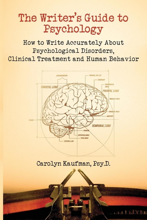 The Writer's Guide to Psychology - Carolyn Kaufman