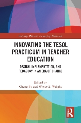 Innovating the TESOL Practicum in Teacher Education - 