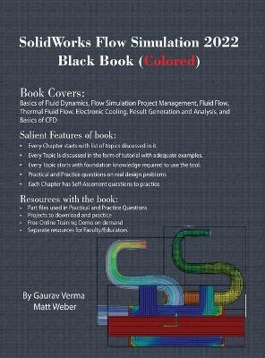 SolidWorks Flow Simulation 2022 Black Book (Colored) - Gaurav Verma, Matt Weber