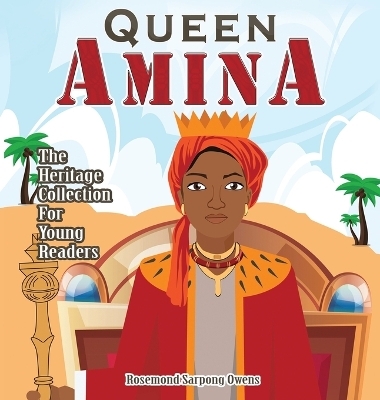 Queen Amina - Rosemond Sarpong Owens