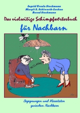 Das vielseitige Schimpfwörterbuch für Nachbarn - Ingrid Ursula Stockmann, Margit S. Schiwarth-Lochau, Bernd Stockmann