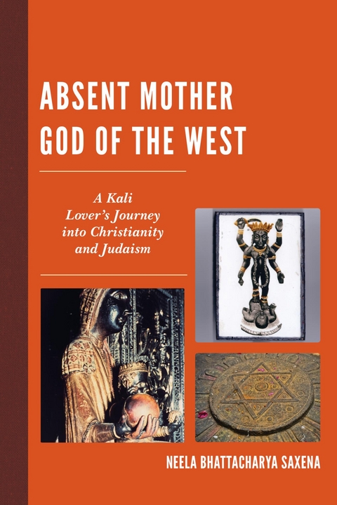 Absent Mother God of the West -  Neela Bhattacharya Saxena