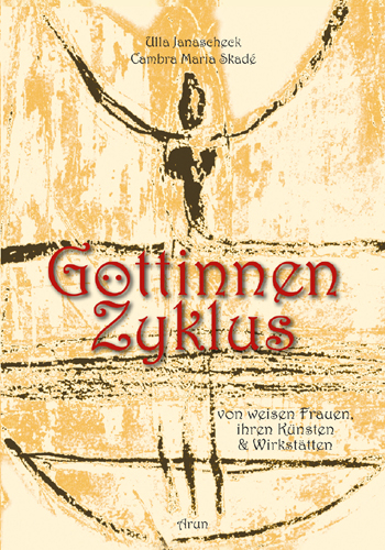 Göttinnenzyklus - Ulla Janascheck