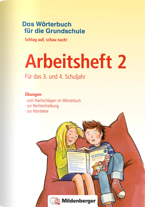 Das Wörterbuch für die Grundschule – Arbeitsheft 2 · Für das 3. und 4. Schuljahr - Edmund Wetter, Ute Wetter