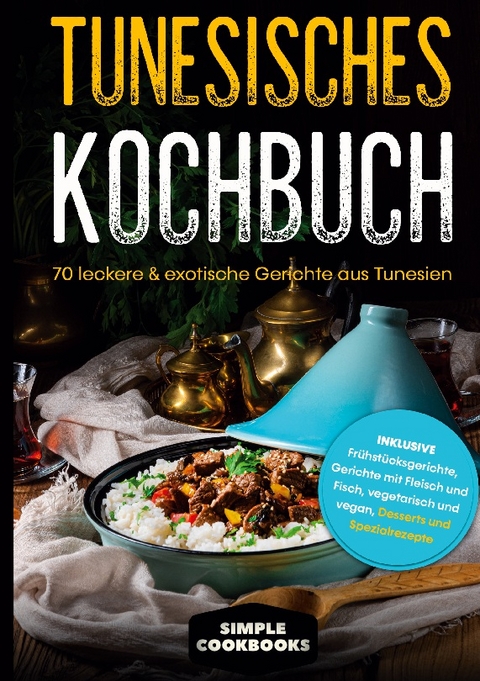 Tunesisches Kochbuch - Simple Cookbooks