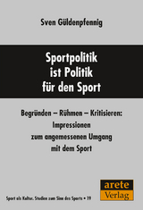 Sportpolitik ist Politik für den Sport - Sven Güldenpfennig