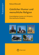 Göttlicher Humor und menschliche Religion - Roland Biewald