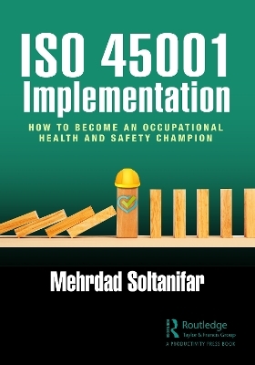 ISO 45001 Implementation - Mehrdad Soltanifar