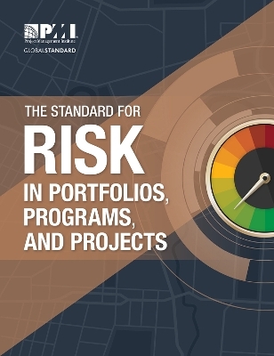 The Standard for Risk Management in Portfolios, Programs, and Projects -  Project Management Institute