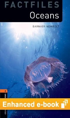 Oxford Bookworms Library Factfiles Level 2: Oceans E-Book - Barnaby Newbolt