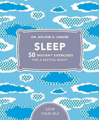 Sleep - Dr. Arlene Unger