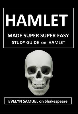 Hamlet Made Super Super Easy - Evelyn Samuel