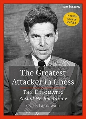 The Greatest Attacker in Chess - Cyrus Lakdawala