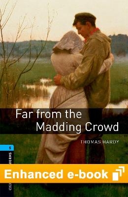 Oxford Bookworms Library Level 5: Far from the Madding Crowd E-Book - Thomas Hardy