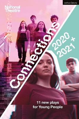 National Theatre Connections 2021: 11 Plays for Young People - Miriam Battye,  Belgrade Theatre, Mojisola Adebayo, Alison Carr