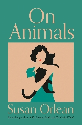 On Animals - Susan Orlean