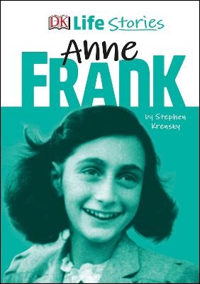 DK Life Stories Anne Frank - Stephen Krensky