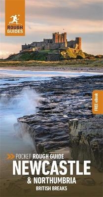 Pocket Rough Guide British Breaks Newcastle & Northumbria: Travel Guide with eBook - Rough Guides