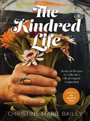 The Kindred Life - Christine Marie Bailey