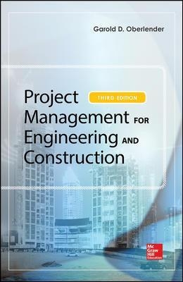 PROJECT MANAGEMENT FOR ENGINEERING AND CONSTRUCTION -  Oberlender