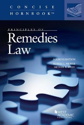 Principles of Remedies Law - Russell L. Weaver, Michael B. Kelly