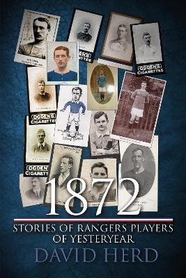 1872 – Stories of Rangers Players of Yesteryear - David Herd