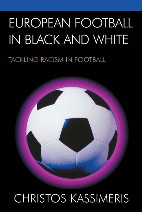 European Football in Black and White -  Christos Kassimeris