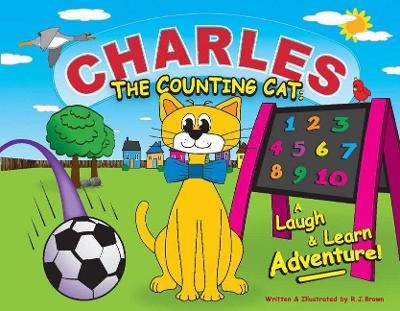 Charles The Counting Cat: - R.J. Brown