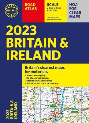 2023 Philip's Road Atlas Britain and Ireland -  Philip's Maps