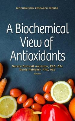 A Biochemical View of Antioxidants - 