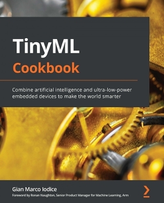 TinyML Cookbook - Gian Marco Iodice