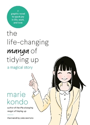 The Life-Changing Manga of Tidying Up - Marie Kondo