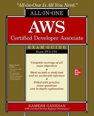 AWS Certified Developer Associate All-in-One Exam Guide (Exam DVA-C01) - Kamesh Ganesan