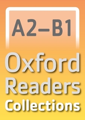 Oxford Readers Collections A2 - B1