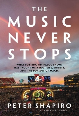 The Music Never Stops - Peter Shapiro, Dean Budnick