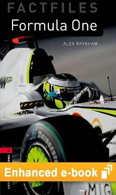 Oxford Bookworms Library Factfiles Level 3: Formula One E-Book - Alex Raynham