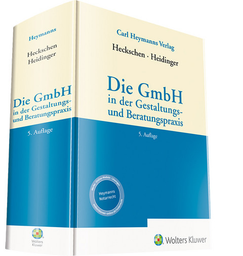 Die GmbH in der Gestaltungs- und Beratungspraxis - 