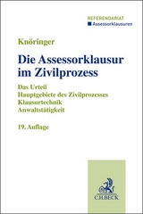 Die Assessorklausur im Zivilprozess - Knöringer, Dieter; Kunnes, Christian