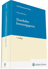 Eisenbahnkreuzungsgesetz - Marschall, Ernst A; Schweinsberg, Ralf; Maas, Karsten