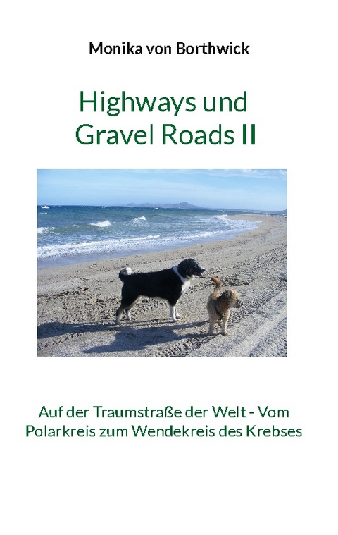 Highways und Gravel Roads II - Monika von Borthwick