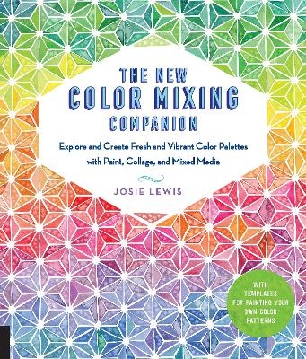 The New Color Mixing Companion - Josie Lewis