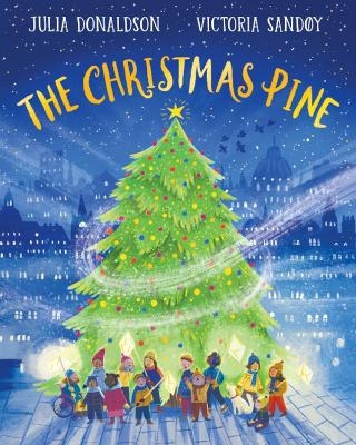 The Christmas Pine - Julia Donaldson