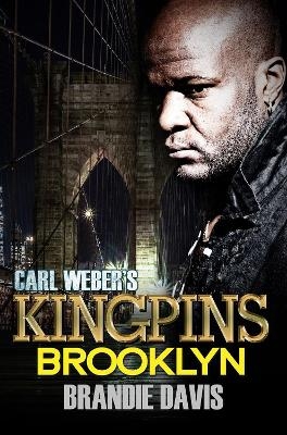 Carl Weber's Kingpins: Brooklyn - Brandie Davis